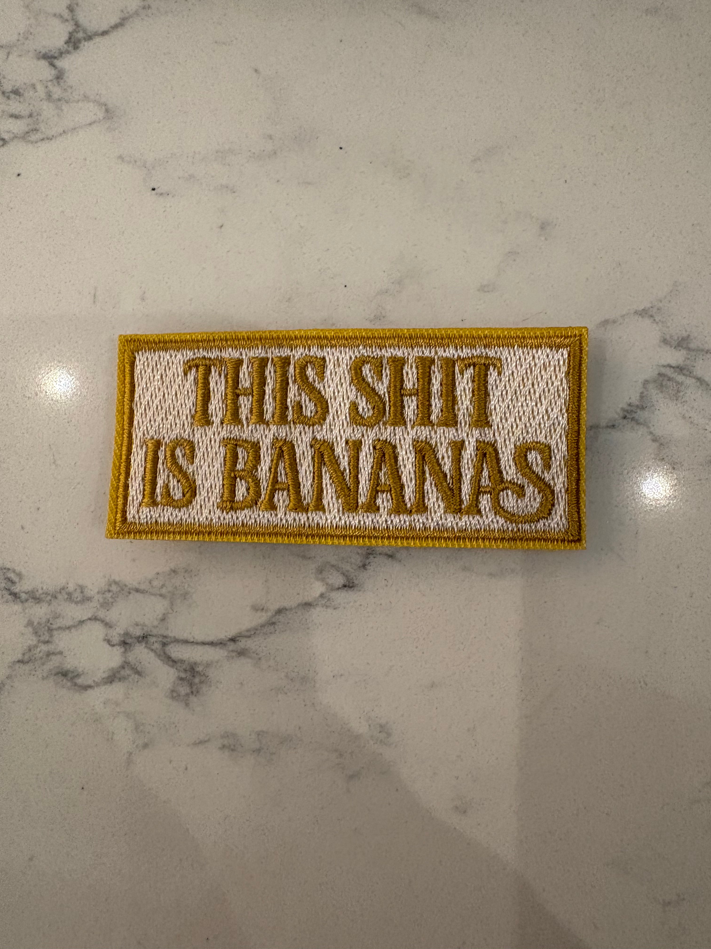 This Shit is Bananas Patch