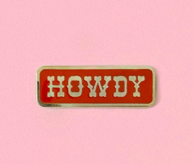 Howdy Pin