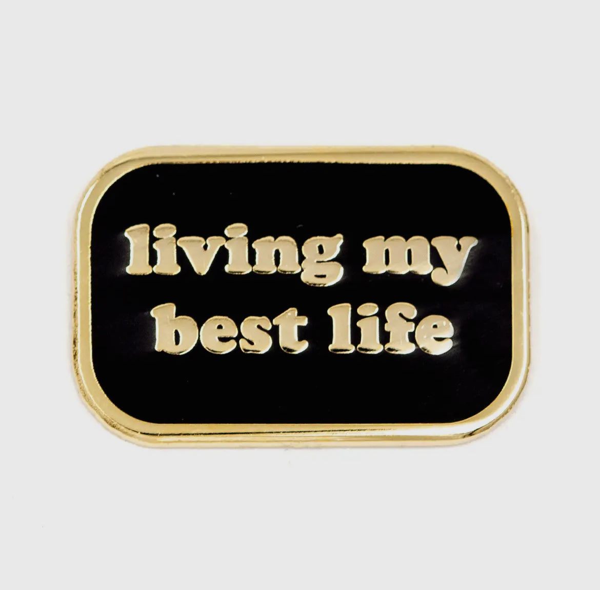 Living my best life pin