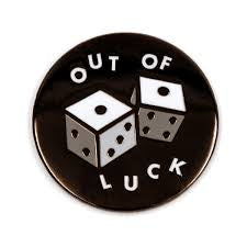 Out of luck pin