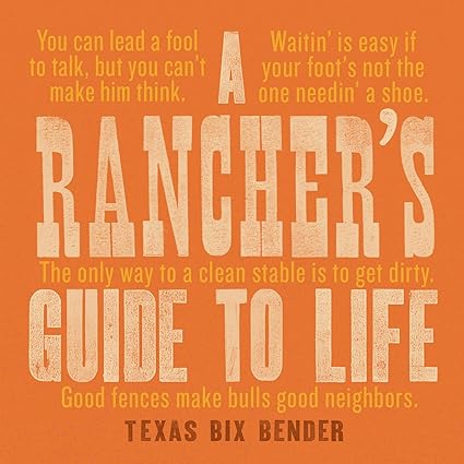 A Rancher's Guide to Life (Western Humor)- Book