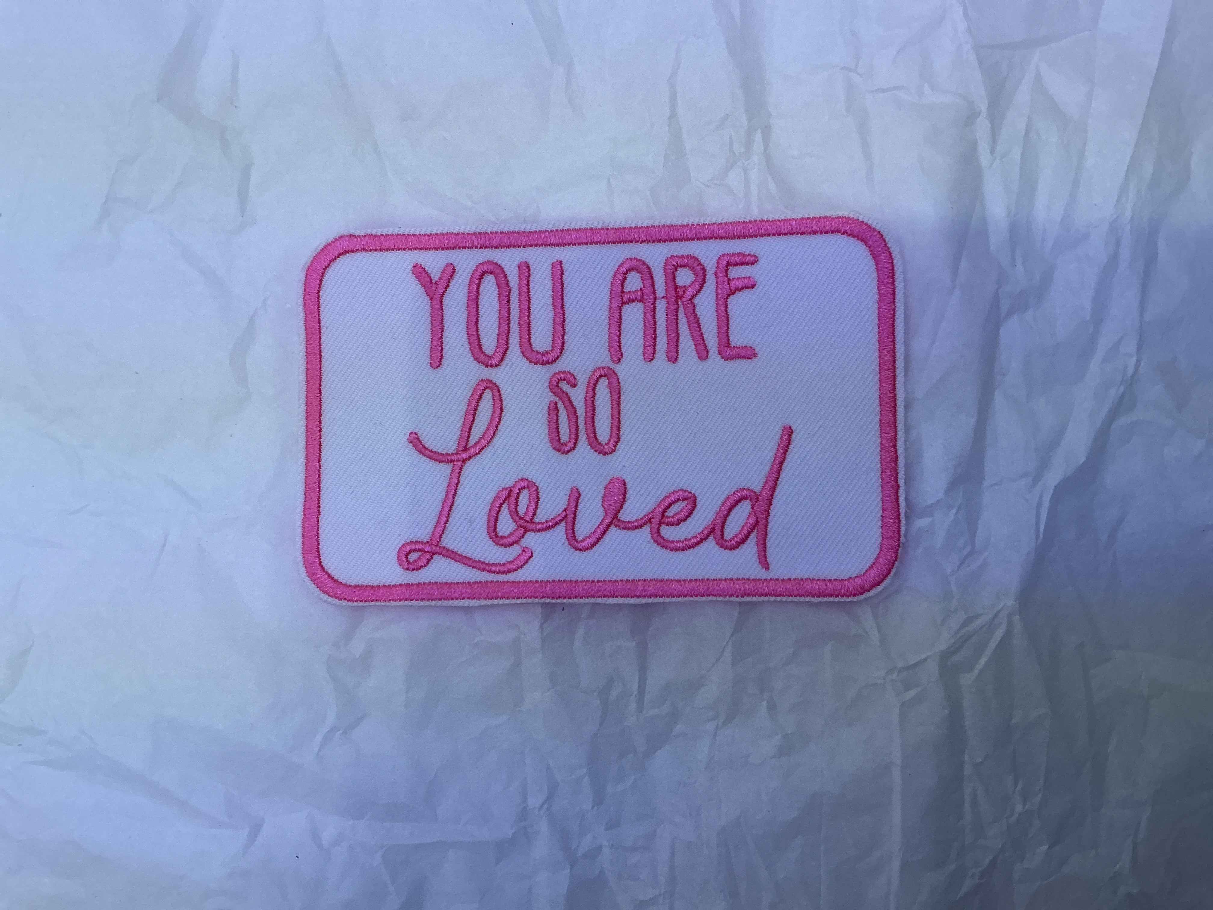 You are so loved patch