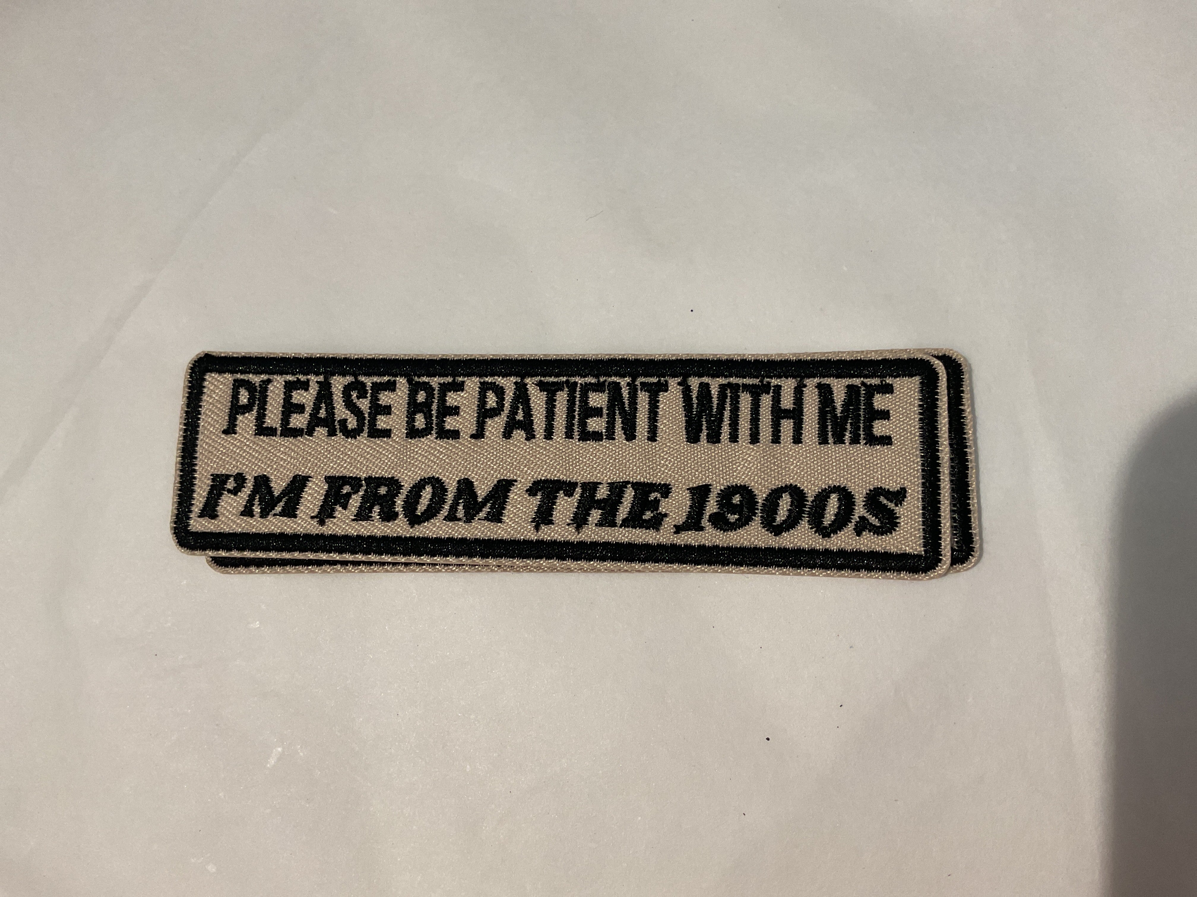 Please be patient with me I’m from the 1900s patches