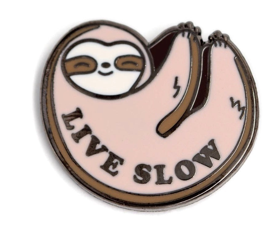 Live Slow Sloth Pin