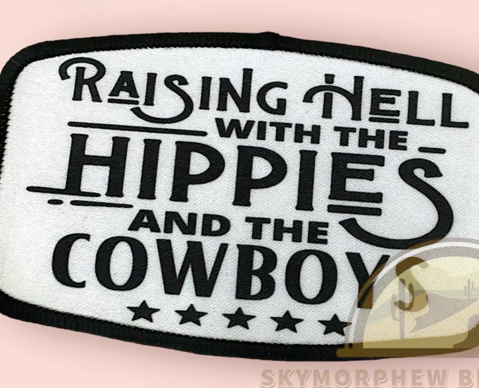 Raising Hell With Hippies And Cowboys Patch