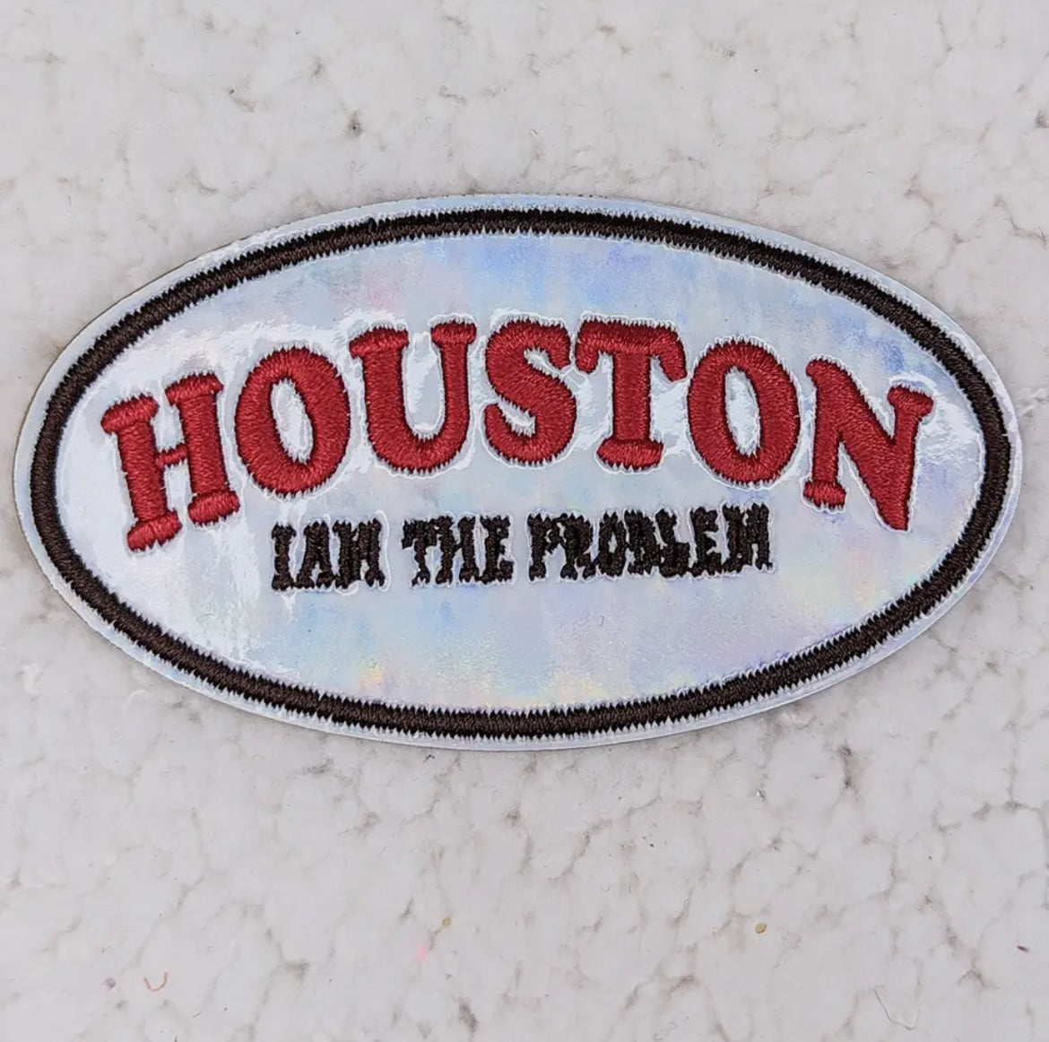 Houston I am the problem patch