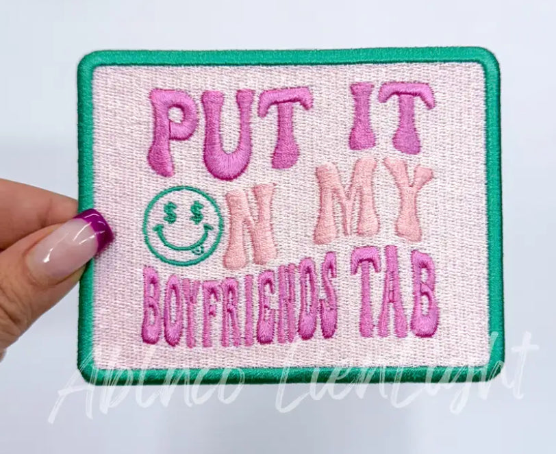 Put It On My Boyfriends Tab
