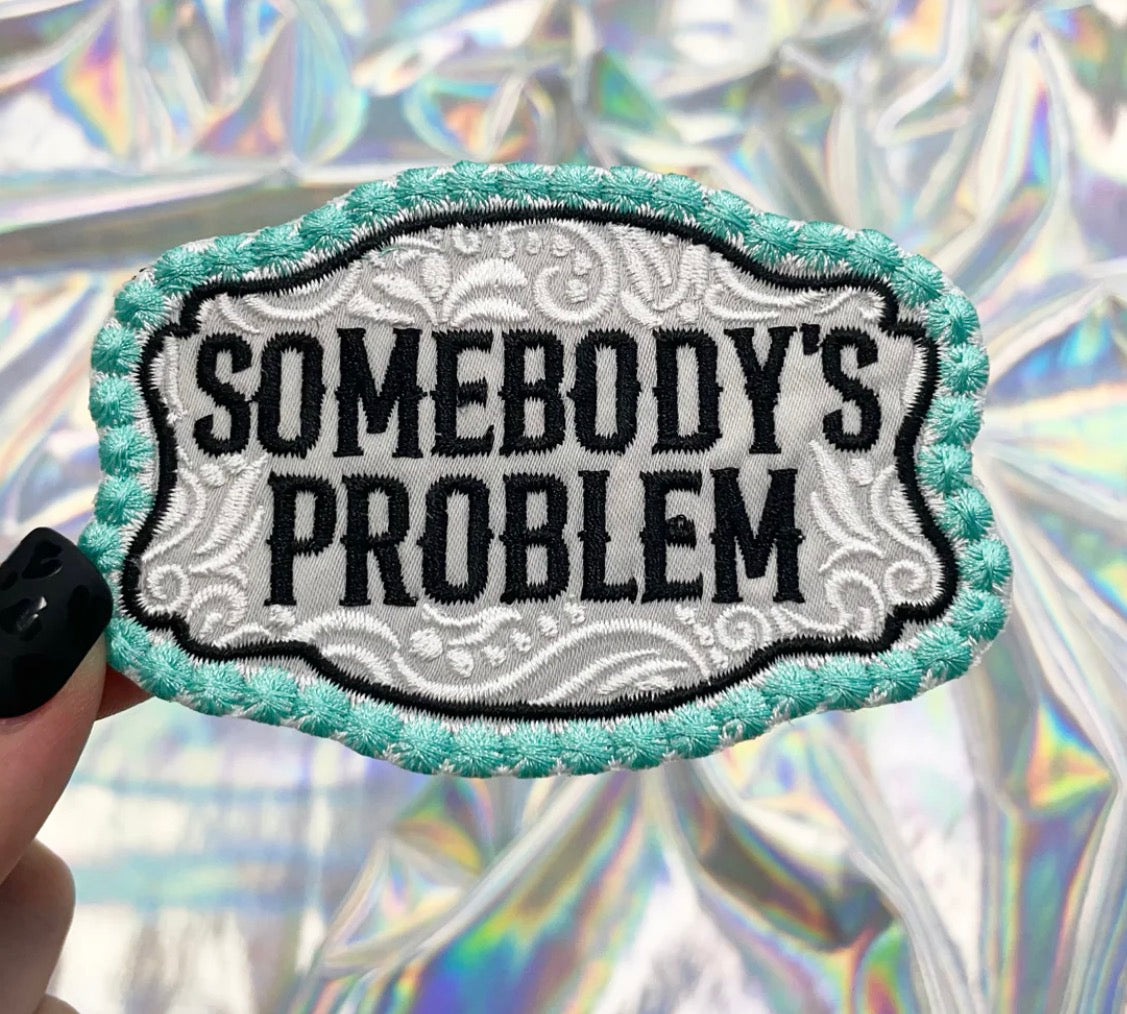 Somebody’s Problem Patch