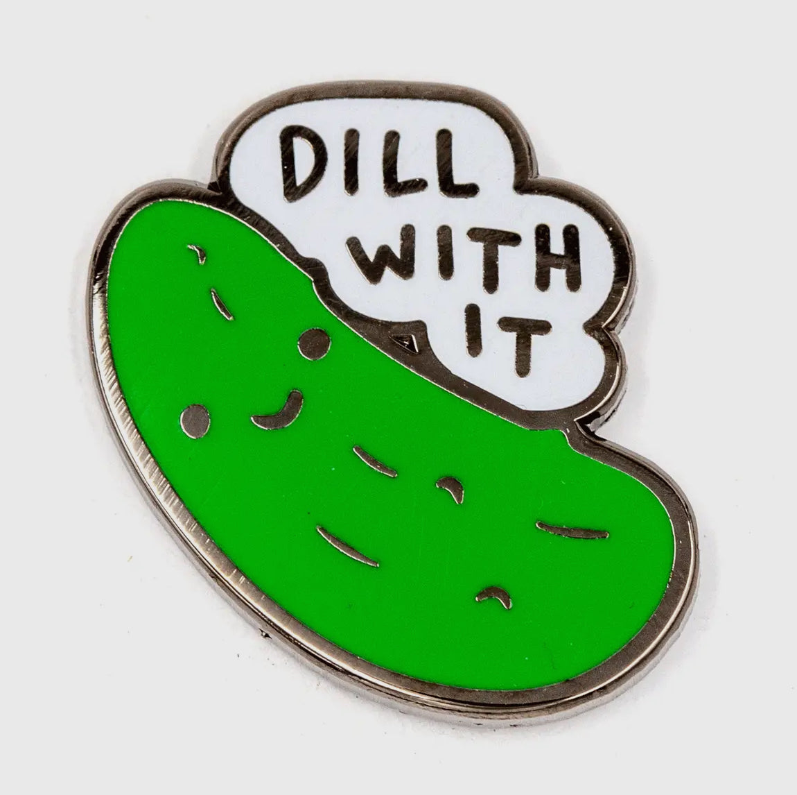 Dill with it pickle pin