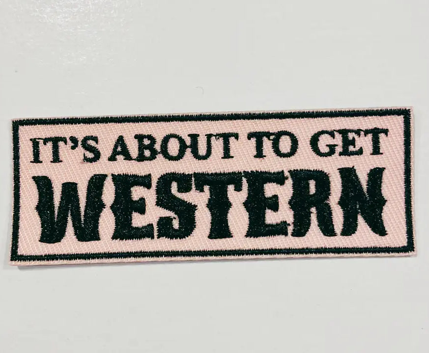 It’s About To Get Western Patch