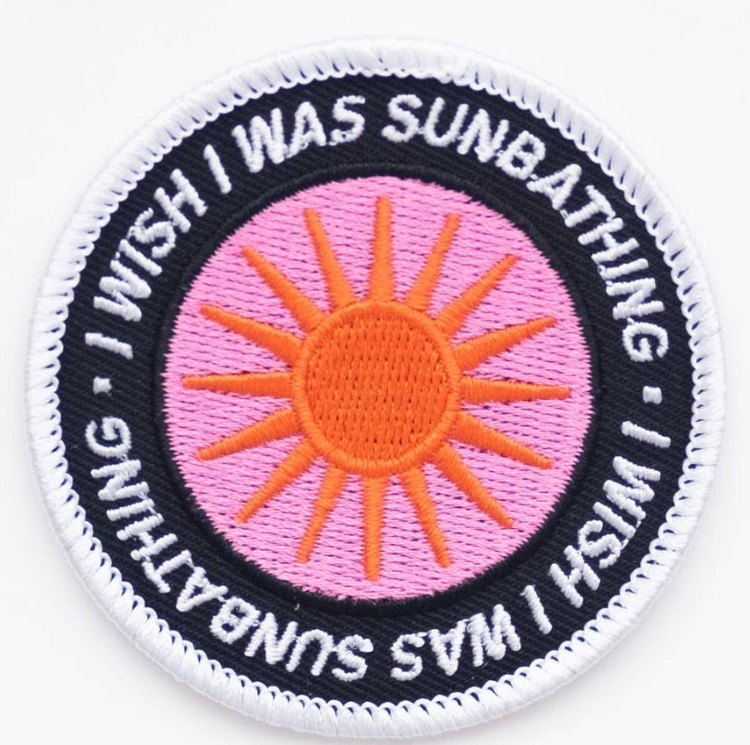 I Wish I Was Sunbathing Patch