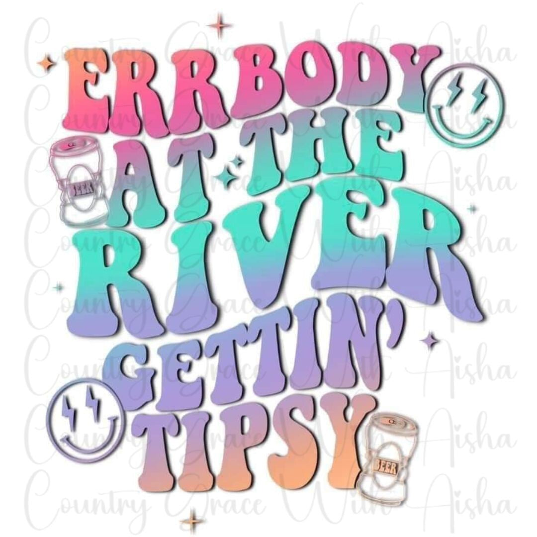Errbody at the river gettin tipsy patch