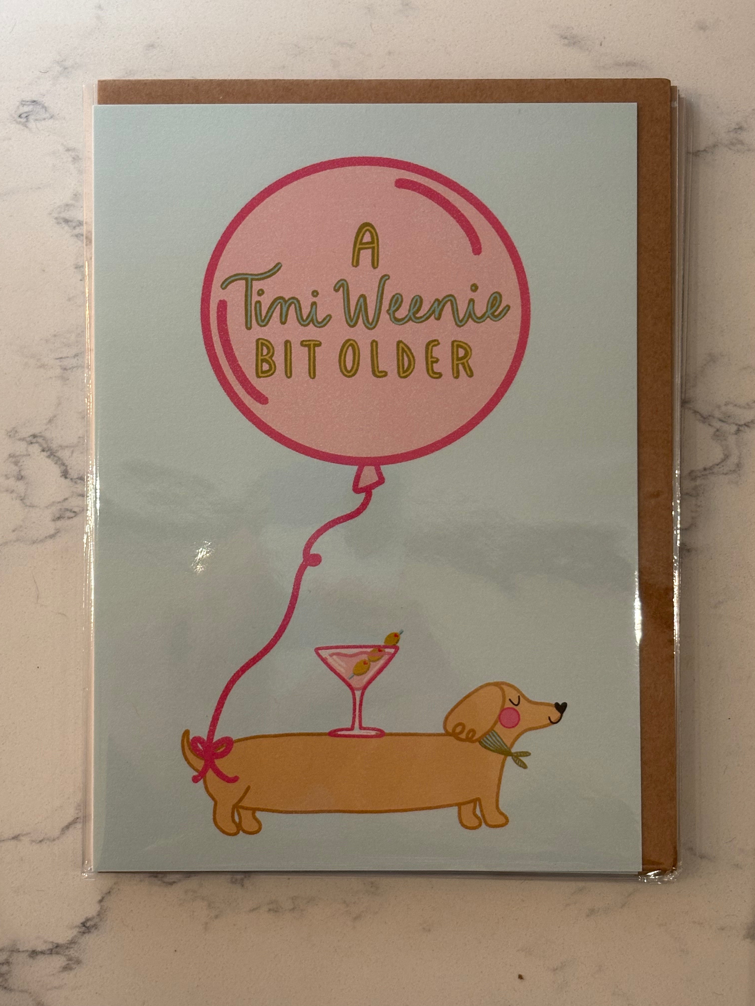 A Tini Weenie Bit Older Card