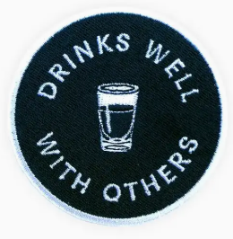 Drinks Well With Others Patch